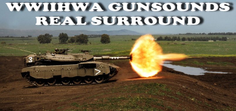 WWIIHWA GUNSOUNDS REAL SURROUND (5.1 и 7.1) для World of Tanks